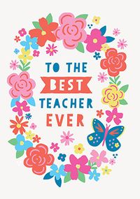 Pretty Flowers Best Teacher Ever Card