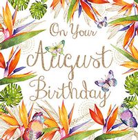 Tropical Flowers August Birthday Card