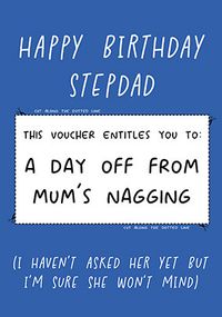 Day Off Mum's Nagging Stepdad Birthday Card