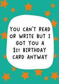 Can't Read Or Write 1st Birthday Card