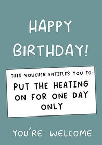 Tap to view Put the Heating on Voucher Birthday Card