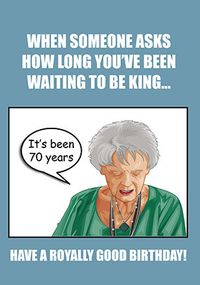 Tap to view Waiting Years King Birthday Card