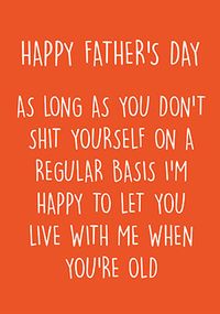 Happy to Let You Live with Me Father's Day Card