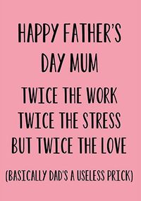 Tap to view Happy Father's Day Mum Twice the Work Card