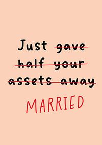 Tap to view Half Your Assets Wedding Card