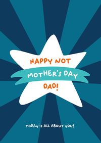 Not Mothers Day Father's Day Card