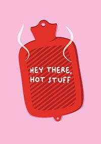 Hey There Hot Stuff Card