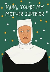 Tap to view Mother Superior Mother's Day Card