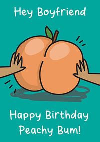 Boyfriend Peachy Bum Birthday Card