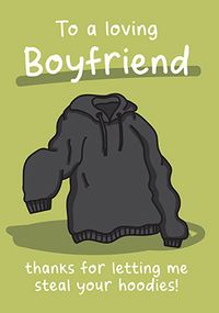 Boyfriend Thanks for Letting Me Steal Your Hoodies Card