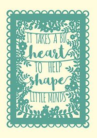 Tap to view It Takes a Big Heart Thank You Teacher Card