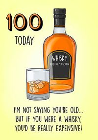 Tap to view 100th if You Were a Whisky Birthday Card