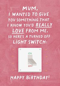 Mum Turned off Light Switch Birthday Card