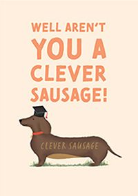 Well Aren't You a Clever Sausage Congratulations Card