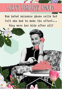 Tap to view Mum Nuisance Phone Calls Birthday Card