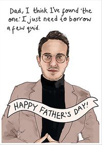 Need to Borrow a Few Quid Father's Day Card