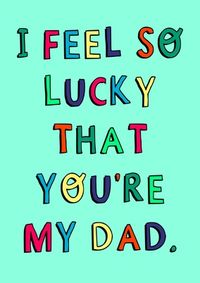 Tap to view So Lucky Father's Day Card