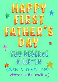 Lie In 1st Father's Day Card