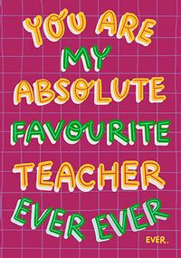 Tap to view Absolute Favourite Teacher Card