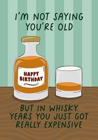 Expensive Whisky Birthday Card