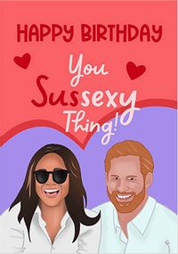 Tap to view You Sussexy Thing Birthday Card