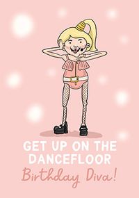 Dancefloor Diva Birthday Card