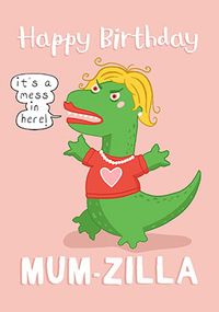 Mum Zilla Funny Birthday Card