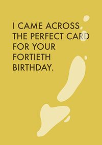 Perfect Fortieth Birthday Card
