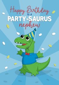 Tap to view Party-saurus Nephew Birthday Card