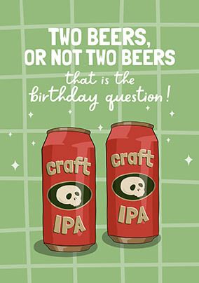 Two Beers Birthday Card