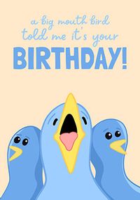 Tap to view Big Mouth Bird Birthday Card