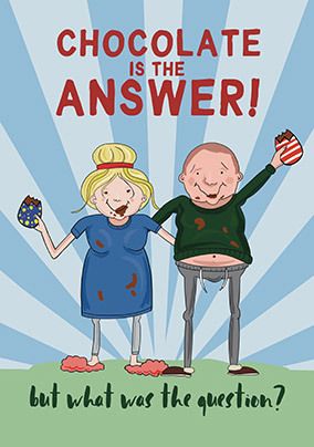 Chocolate is the Answer Easter Card