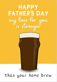 Tap to view Stronger Than Your Home Brew Father's Day Card