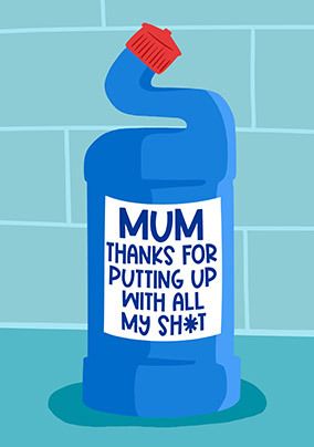 Mum Thanks for Putting Up With My Sh*t Mother's Day Card