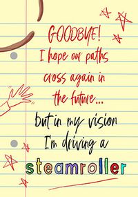 Tap to view I'm Driving A Steamroller Resignation Card