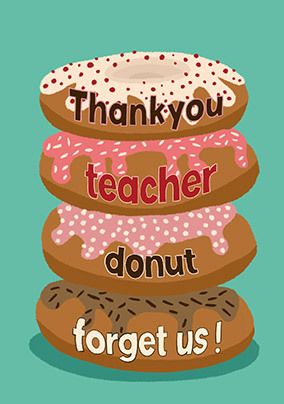 Donut Forget Us Thank You Teacher Card