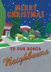 Tap to view To Our Bonza Neighbours Christmas Card