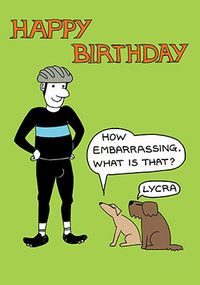 Cycling Clothes Funny Birthday Card