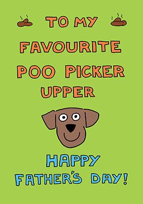 Poo Picker Upper Father's Day Card