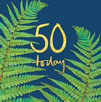 Fern 50th Birthday Card