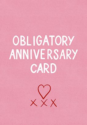 Obligatory Anniversary Card