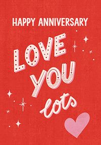 Tap to view Red Love You Lots Anniversary Card