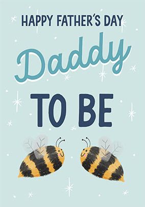 Daddy to Bee Father's Day Card
