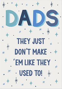 Tap to view Dads Don't Make Em Like They Used to Father's Day Card