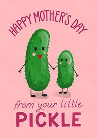 Little Pickle Mothers Day Card