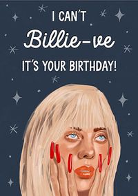 Can't Billie-ve Birthday Card