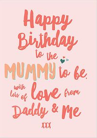Happy Birthday Mummy to be Birthday Card