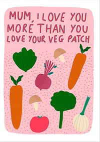 Tap to view Mum More Than Your Veg Patch Mother's Day Card