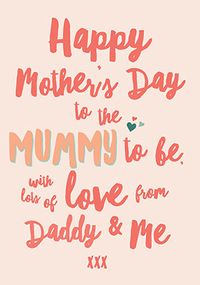 Tap to view Mummy to Be from Daddy and Me Mother's Day Card