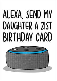 Send My Daughter A 21st Birthday Card